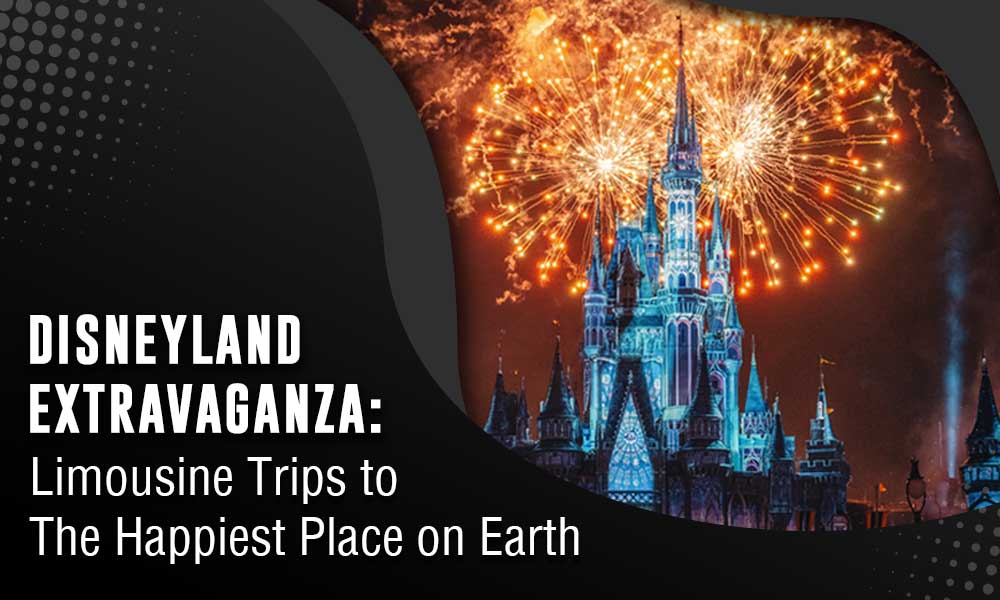 Disneyland Extravaganza: Limousine Trips to The Happiest Place on Earth-Limostop