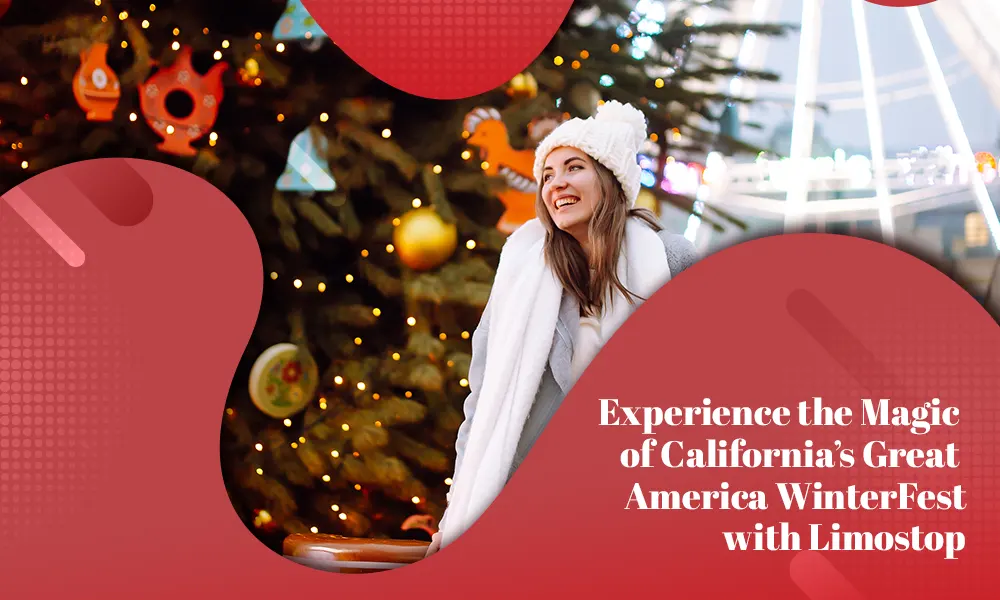 Experience the Magic of California’s Great America WinterFest with Limostop-Limostop