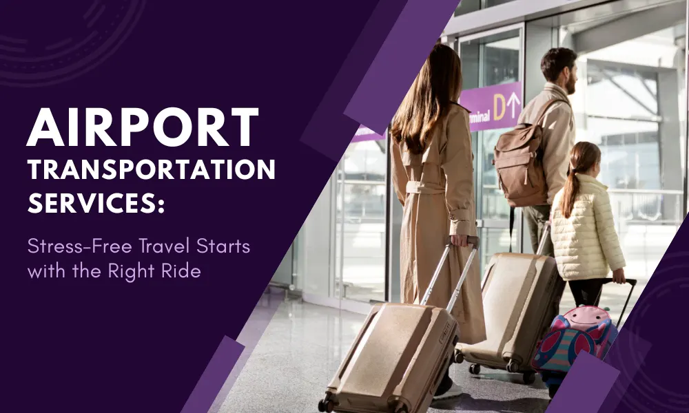 Airport Transfer Services: Stress-Free Travel Starts with the Right Ride-Limostop